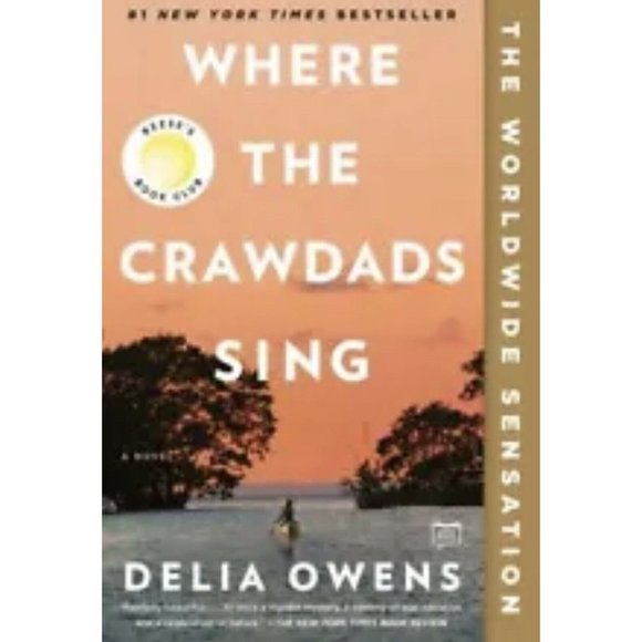 Other - Where the Crawdads Sing Paperback Novel Delia Owens Reese Book Club Best Seller
